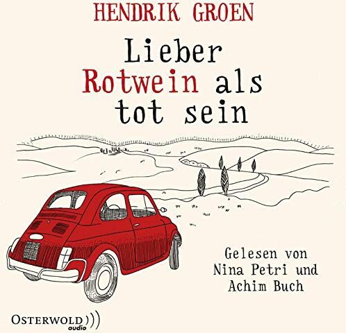 Hendrik Groen - Lieber Rotwein als tot sein: 6 CDs - Preis vom 17.10.2026 19:25:27 h