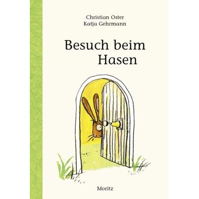 Besuch beim Hasen, Gebundene Ausgabe von Christian Oster, Moritz, 978-3-89565-261-5