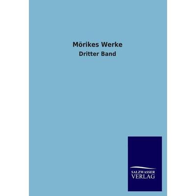 Mörikes Werke, Taschenbuch von Salzwasser Verlag, Salzwasser, 978-3-8460-2277-1