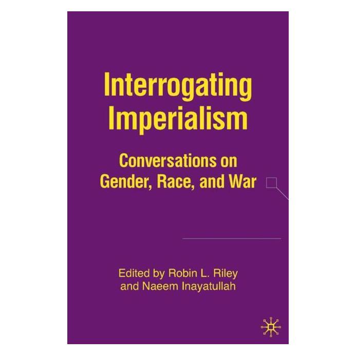 Palgrave Macmillan Interrogating Imperialism (Englisch, Hardcover, N. Inayatullah R. Riley) (63339903)