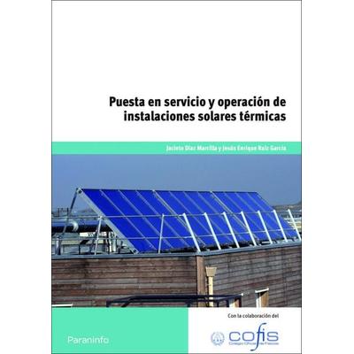 Puesta en servicio y operación de instalaciones solares térmicas, Taschenbuch von José Carlos Toledano Gasca,Jacinto Díaz Marcilla,Jesús Enrique Ruiz