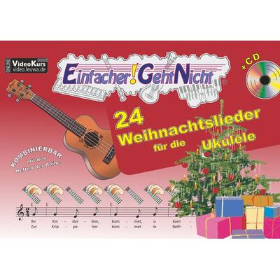 Einfacher!-Geht-Nicht: 24 Weihnachtslieder für die Ukulele mit CD -