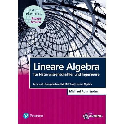 Lineare Algebra für Naturwissenschaftler und Ingenieure, Taschenbuch von Michael Ruhrländer, Pearson Studium ein Imprint von Pearson Benelux B.V.,