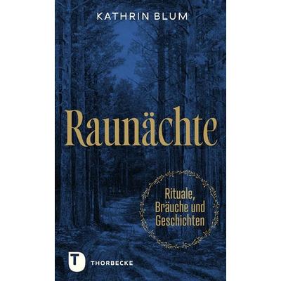 Raunächte, Gebundene Ausgabe von Kathrin Blum, Jan Thorbecke Verlag, 978-3-7995-2083-6