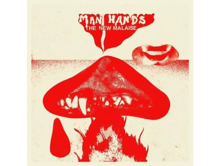 Man Hands - The New Malaise