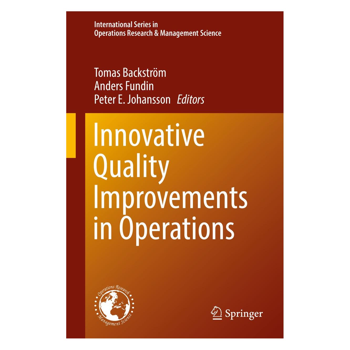 Springer Innovative Quality Improvements in Oper (Englisch, Hardcover, Anders Fundin, Peter E. Johansson, Tomas Backström) (9783319559841)