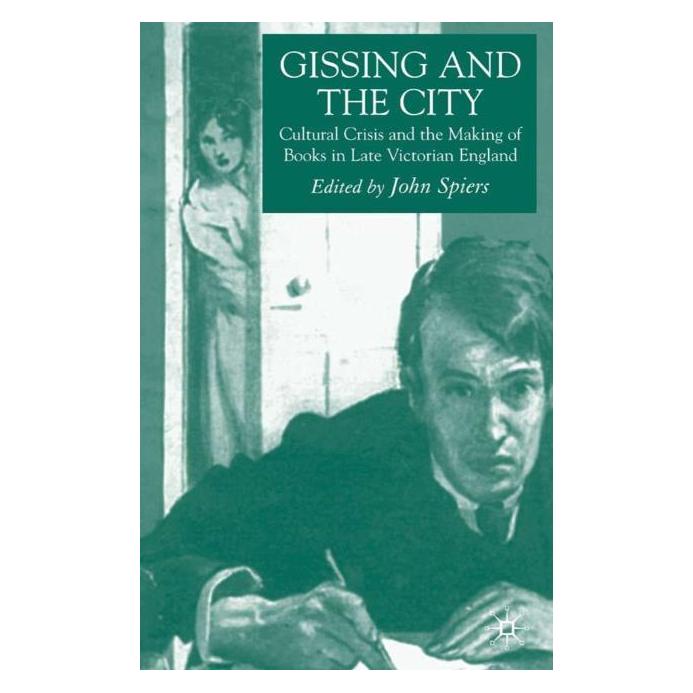 Palgrave Macmillan Uk Gissing and the City (Englisch, Hardcover, John Spiers) (63359814)