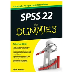 SPSS 22 für Dummies, Fachbücher von Felix Brosius