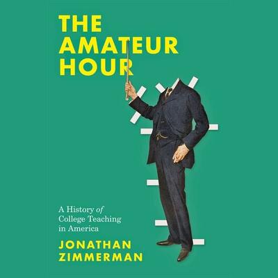 The Amateur Hour - Jonathan Zimmerman, Audio, 9781421451077