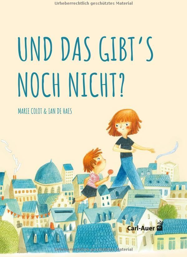 Marie Colot - Und das gibt's noch nicht? (Carl-Auer Kids) - Preis vom 17.10.2026 19:25:27 h