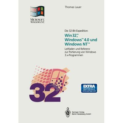 Die 32-Bit-Expedition: Win32™, Windows™4.0 und Windows NT™, Taschenbuch von Thomas Lauer, Springer Berlin, 978-3-662-11476-6