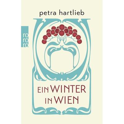 Ein Winter in Wien, Taschenbuch von Petra Hartlieb, Rowohlt Taschenbuch