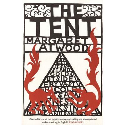 The Tent, Taschenbuch von Margaret Atwood, Bloomsbury Trade, 978-0-7475-8494-0