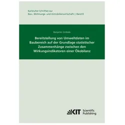 Bereitstellung von Umweltdaten im Baubereich auf der Grundlage statistischer Zusammenhänge zwischen, Fachbücher von Benjamin Ströbele