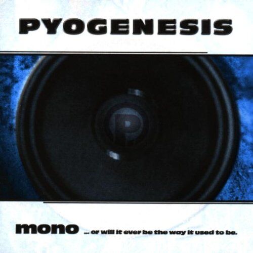 Pyogenesis - Mono...Or Will It Ever Be The Same Way It Used To Be - Preis vom 19.10.2026 19:33:35 h
