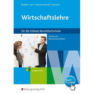 Wirtschaftslehre, Taschenbuch von Christel Bendfeld,Sabine Gans,Ute Lindemann-Rehorst,Ina Rupprecht, Westermann Berufliche Bildung, 978-3-427-60200-2