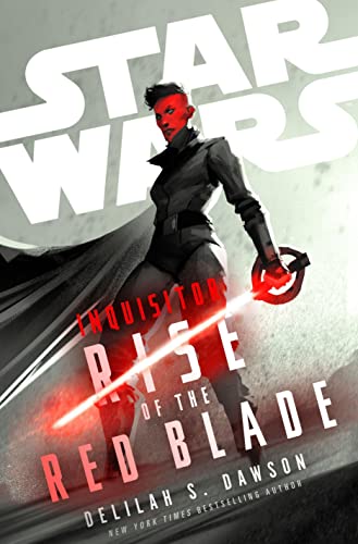 Dawson, Delilah S. - Star Wars: Inquisitor: Rise of the Red Blade - Preis vom 02.10.2026 23:42:20 h