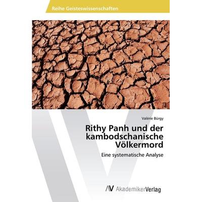 Rithy Panh und der kambodschanische Völkermord, Taschenbuch von Valérie Bürgy, AV Akademikerverlag, 978-3-330-51038-8