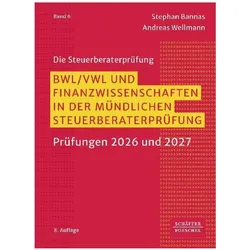BWL/ VWL und Finanzwissenschaften in der mündlichen Steuerberaterprüfung, Schulbücher von Andreas Wellmann, Stephan Bannas