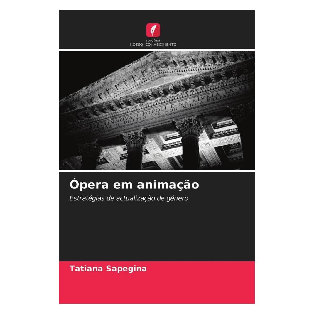 Edicoes Nosso Conhecimento Ópera em animação (Softcover, Tatiana Sapegina) (51443970)