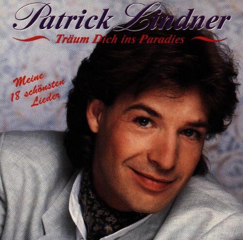 Patrick Lindner - Träum' Dich Ins Paradies - Preis vom 12.10.2026 11:37:12 h