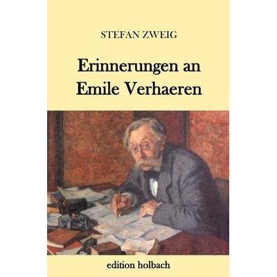 Erinnerungen an Emile Verhaeren, Taschenbuch von Stefan Zweig, Epubli, 978-3-7467-6211-1