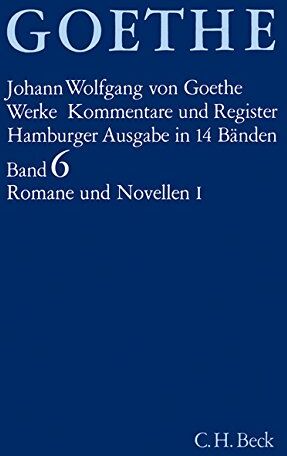 Goethe. Werke: Werke, 14 Bde. (Hamburger Ausg.), Bd.6, Romane und Novellen - Preis vom 09.10.2026 07:28:09 h