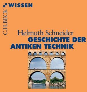 Helmuth Schneider - Geschichte der antiken Technik - Preis vom 11.10.2026 15:43:13 h