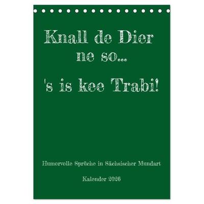 Humorvoller Mundartkalender Sachsen (Tischkalender 2026 DIN A5 hoch), CALVENDO Monatskalender