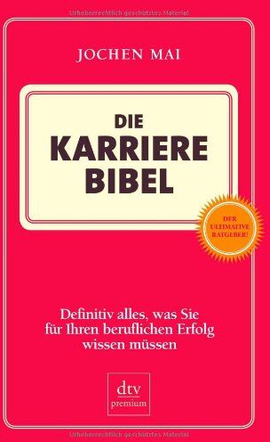 Jochen Mai - Die Karriere Bibel: Definitiv alles, was Sie für Ihren beruflichen Erfolg wissen müssen - Preis vom 30.09.2026 09:01:18 h