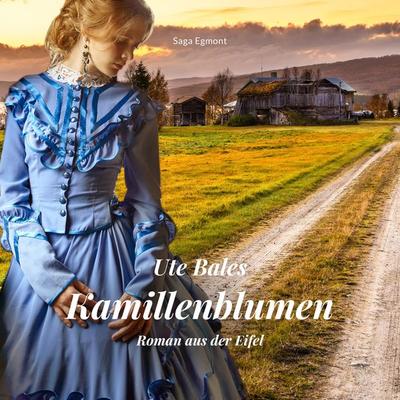 Kamillenblumen - Roman aus der Eifel (Ungekürzt) - Ute Bales, Audio, 9788711857953