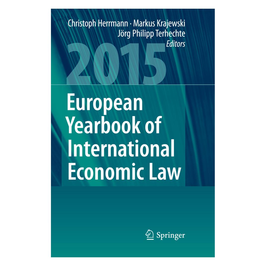 Springer European Yearbook of International Economic Law 2015 (Englisch, Softcover, Christoph Herrmann, Jörg Philipp Terhechte, Markus Krajewski, Philipp Terhechte) (55864624)