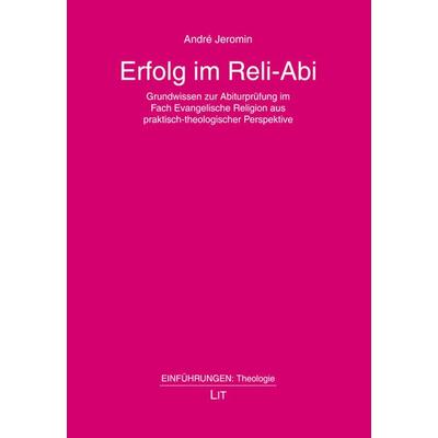 Erfolg im Reli-Abi, Taschenbuch von André Jeromin, LIT, 978-3-643-15551-1