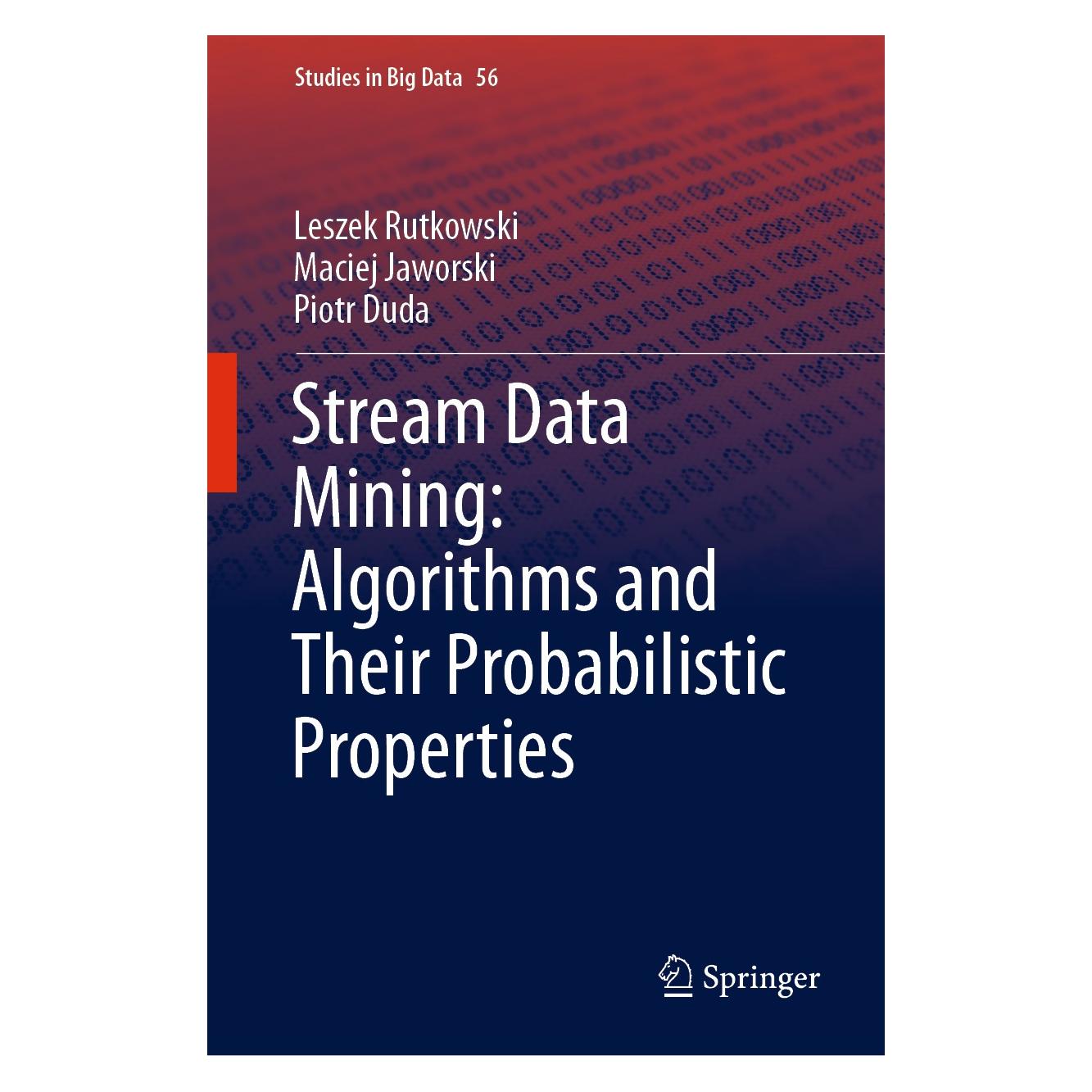 Springer Stream Data Mining: Algorithms and Their Probabilistic Properties (Englisch, Hardcover, Leszek Rutkowski, Maciej Jaworski, Piotr Duda) (9783030139612)