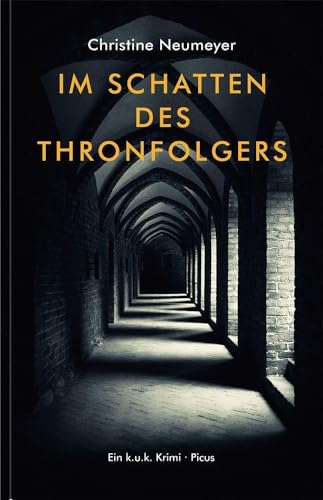 Christine Neumeyer - Im Schatten des Thronfolgers: Ein k. u. k. Schlosskrimi: Ein k. u. k. Krimi - Preis vom 30.09.2026 09:01:18 h