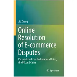 Online Resolution of E-commerce Disputes, Fachbücher von Jie Zheng