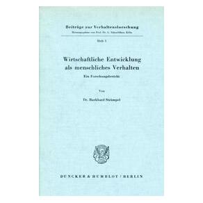 Duncker & Humblot Wirtschaftliche Entwicklung als menschliches Verhalten. (Burkhard Strümpel, 1964) (55344581)