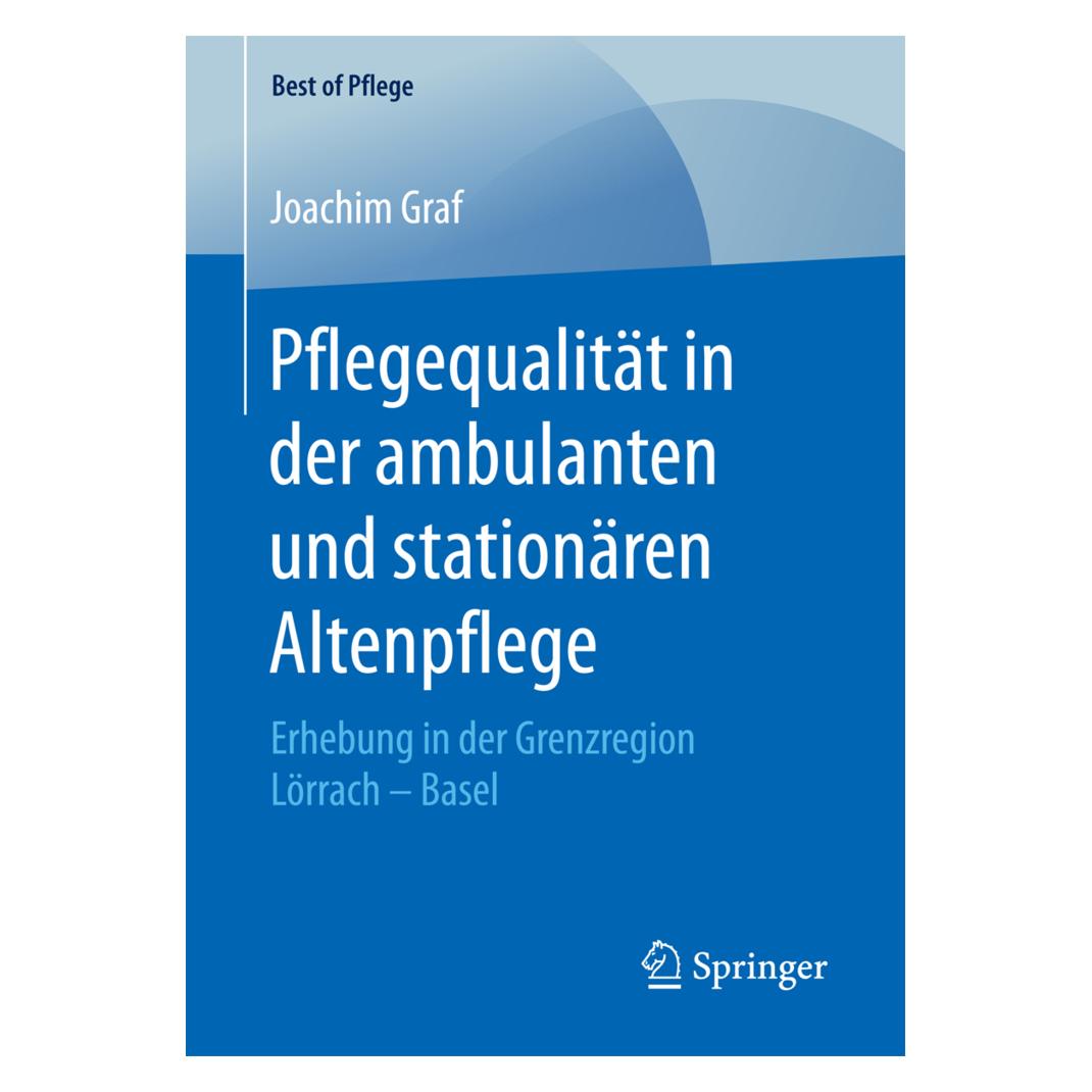 Springer Pflegequalität in der ambulanten und stationären Altenpflege (Deutsch, Softcover, Joachim Graf) (55958282)