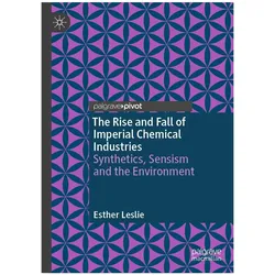 The Rise and Fall of Imperial Chemical Industries, Fachbücher von Esther Leslie
