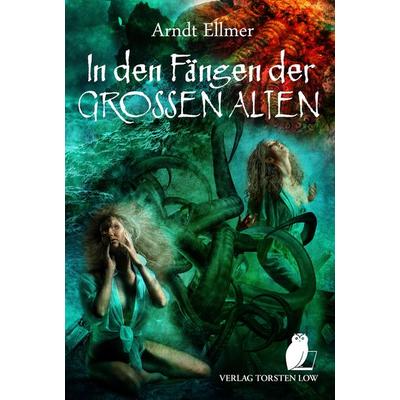 In den Fängen der GROSSEN ALTEN, Taschenbuch von Arndt Ellmer, Low, Torsten