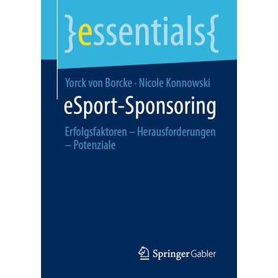 eSport-Sponsoring, Taschenbuch von Yorck Borcke,Nicole Konnowski, Springer Fachmedien Wiesbaden GmbH, 978-3-658-33746-9