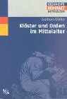 Gudrun Gleba - Klöster und Orden im Mittelalter - Preis vom 02.10.2026 23:42:20 h