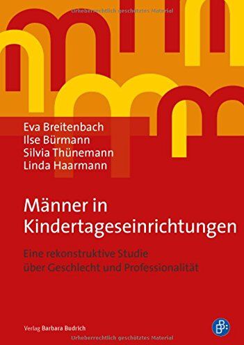 Eva Breitenbach - Männer in Kindertageseinrichtungen: Eine rekonstruktive Studie über Geschlecht und Professionalität - Preis vom 09.10.2026 07:28:09 h