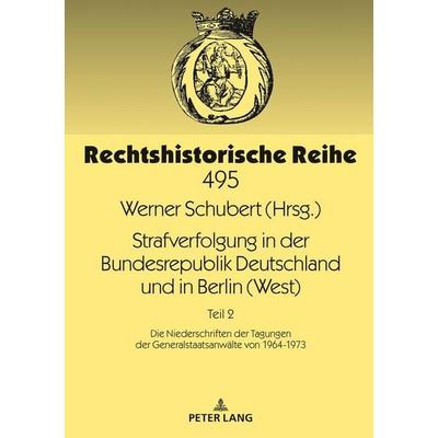 Strafverfolgung in der Bundesrepublik Deutschland und in Berlin (West), Gebundene Ausgabe von , Peter Lang GmbH, Internationaler Verlag der