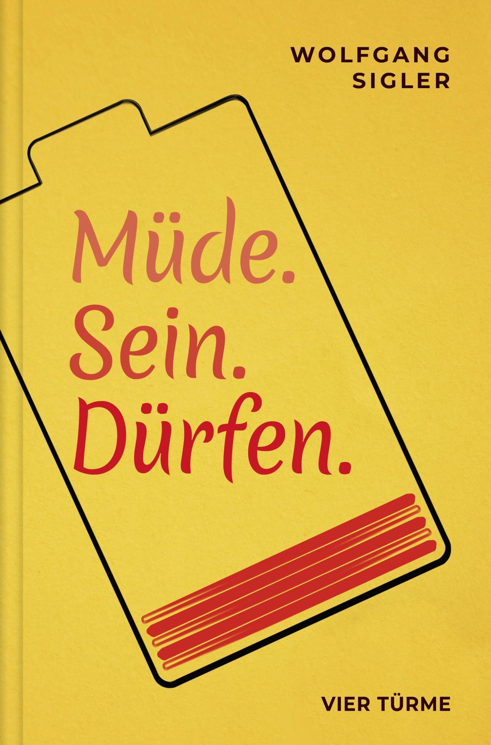 Wolfgang Sigler - Müde. Sein. Dürfen. - Preis vom 09.10.2026 07:28:09 h