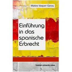 Einführung in das spanische Erbrecht, Fachbücher von Mateo Vaquer Garau