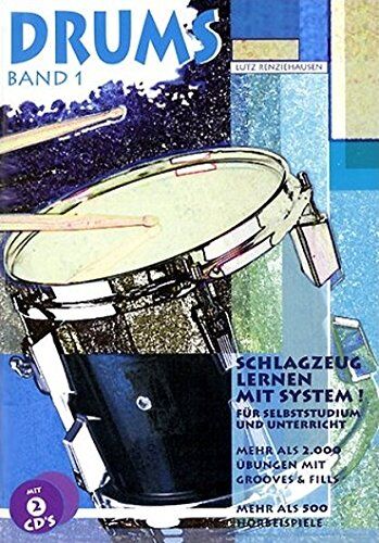 Lutz Renziehausen - Drums. Schlagzeug lernen mit System!: Drums, m. je 2 CD-Audio, Bd.1, Mehr als 2000 Übungen mit Grooves & Fills, m. 2 CD-Audio - Preis vom 18.10.2026 15:28:09 h