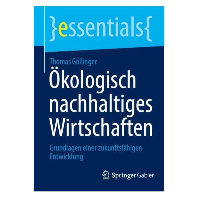 Springer kologisch nachhaltiges Wirtschaften (Deutsch, Softcover, Thomas Göllinger) (52923334)