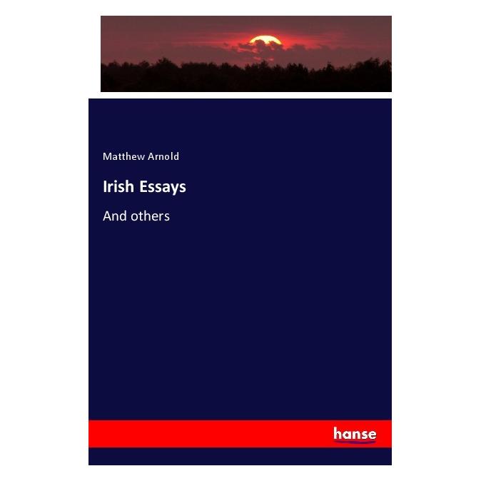 Hansebooks Irish Essays (Deutsch, Softcover, Matthew Arnold) (56962176)