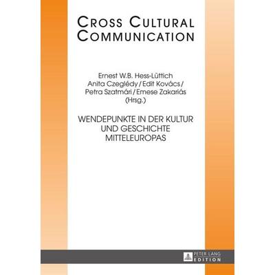 Wendepunkte in der Kultur und Geschichte Mitteleuropas, Gebundene Ausgabe von , Peter Lang GmbH, Internationaler Verlag der Wissenschaften,